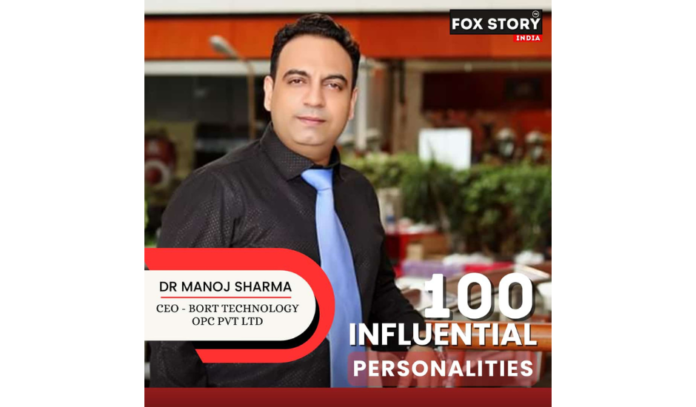 Dr. Manoj Sharma Entrepreneur Honored Among Fox Story India’s ‘100 Influential Personalities 2024’.