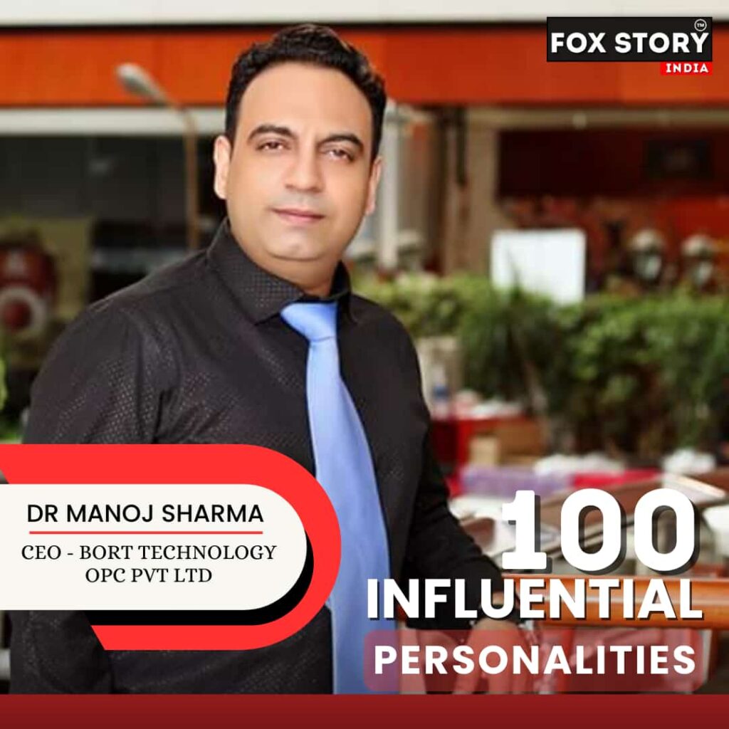 Dr. Manoj Sharma Entrepreneur Honored Among Fox Story India’s ‘100 Influential Personalities 2024’.