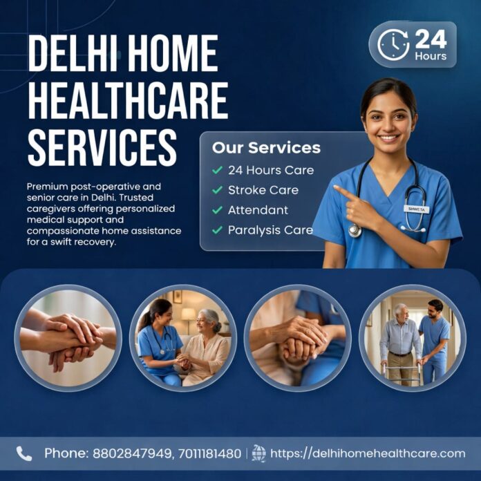 Delhi Home Healthcare Services- Compassionate. Professional Services. At Your Doorstep.